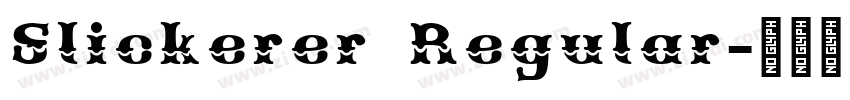 Slickerer Regular字体转换